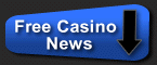 Subscribe Here for Free Casino News.